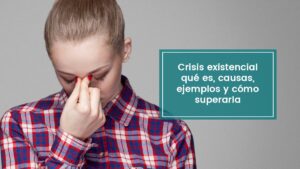 ¿Estás atravesando una Crisis existencial? : Cómo detectarla.
